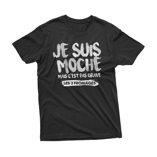 T-shirt homme "Je Suis Moche"
